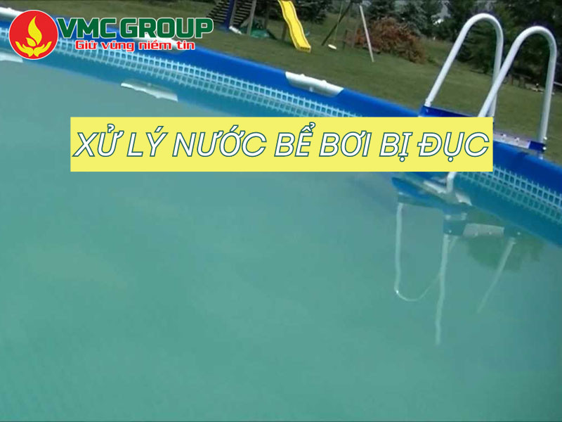 Nguyên nhân khiến nước bể bơi bị đục